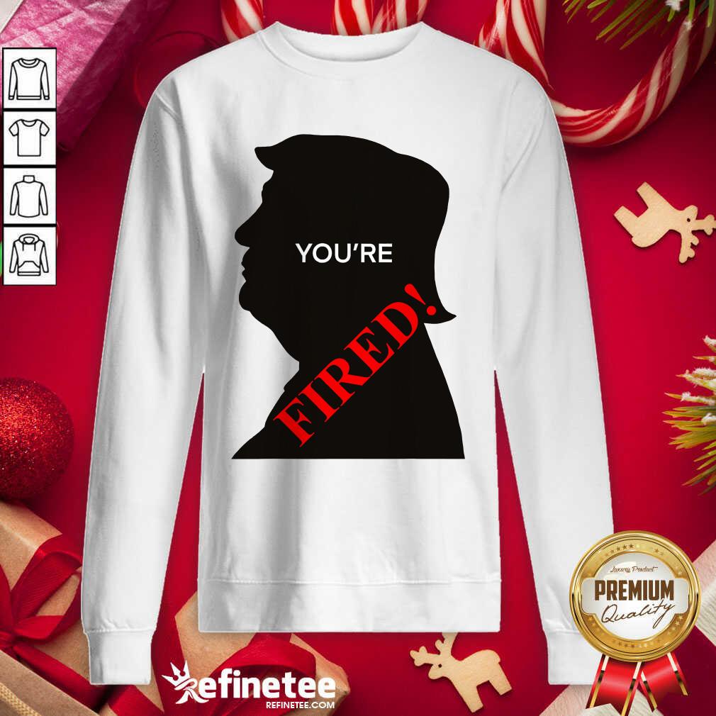 Official You’re Fired Donald Trump Presidential Election Shirt