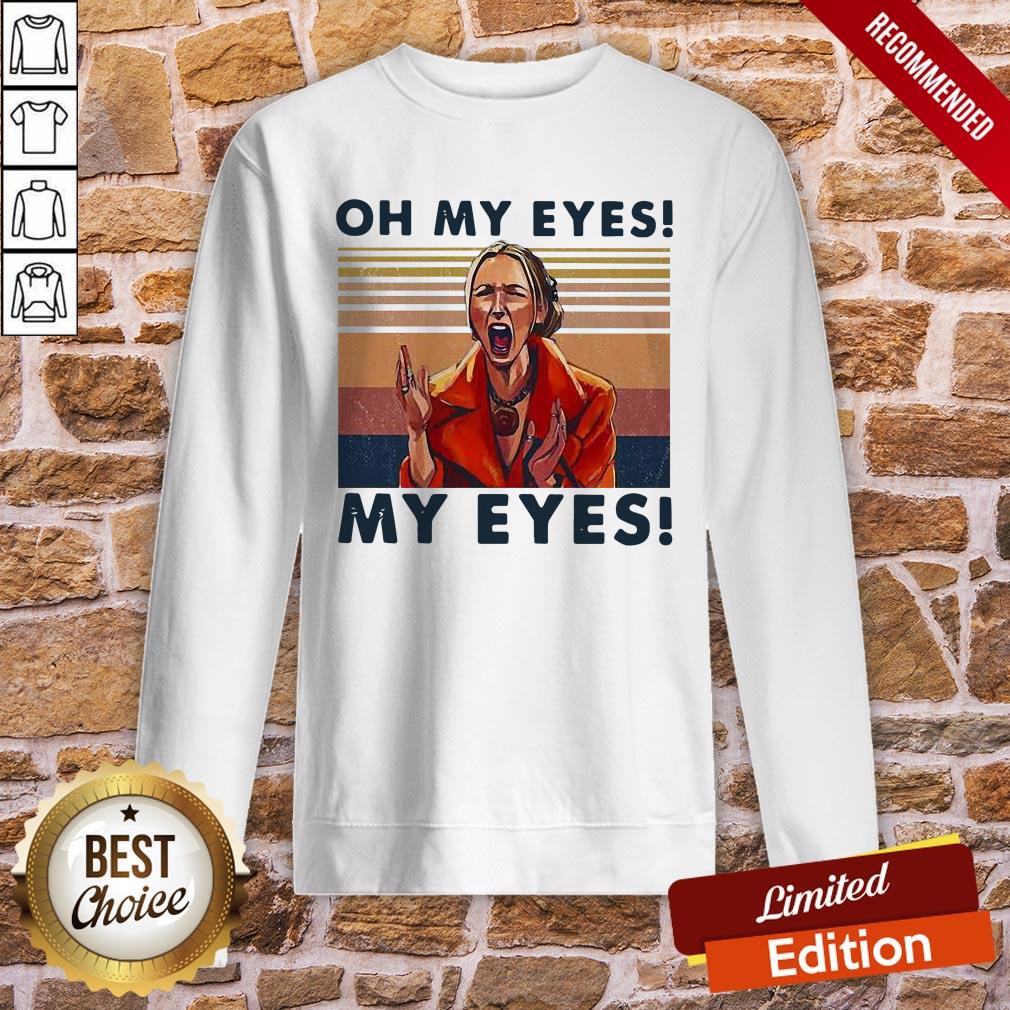 Oh My Eyes My Eyes Phoebe Vintage Shirt