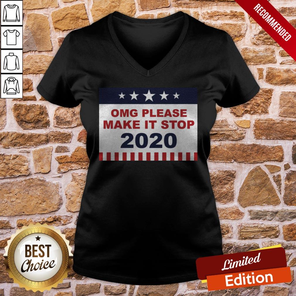 Omg Please Make It Stop 2020 Shirt