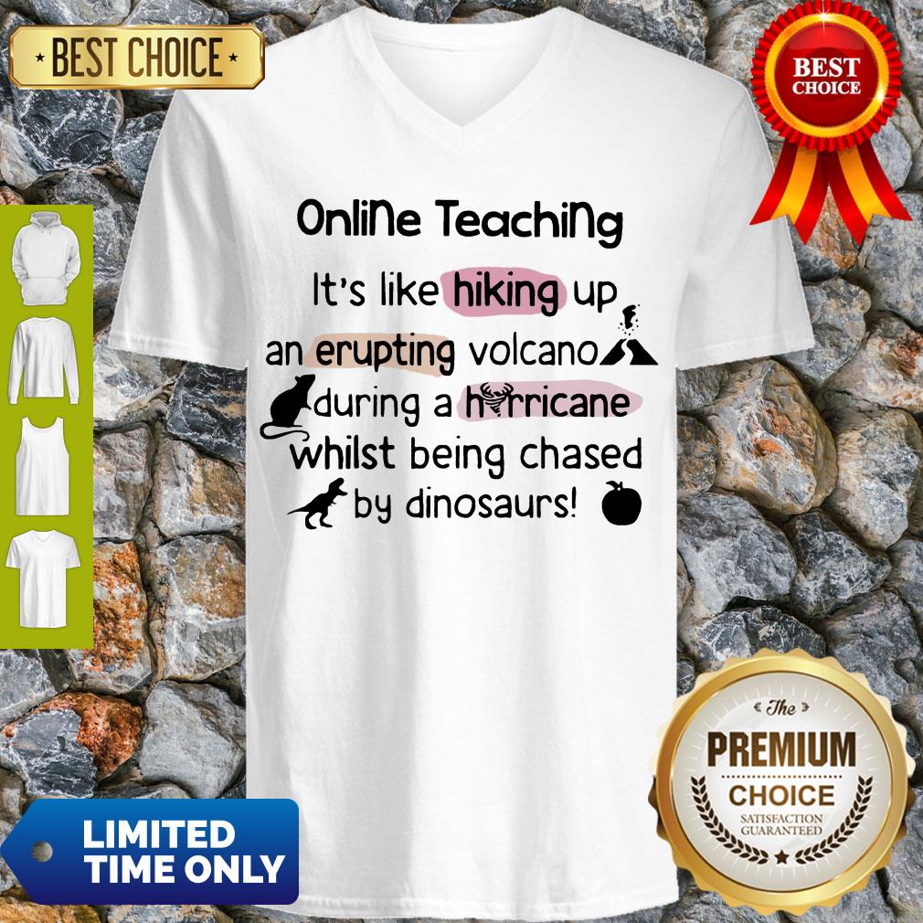 online-teaching-its-like-hooking-up-an-erupting-volcano-during-hurricane-while-being-chased-by-din-v-neck.jpg