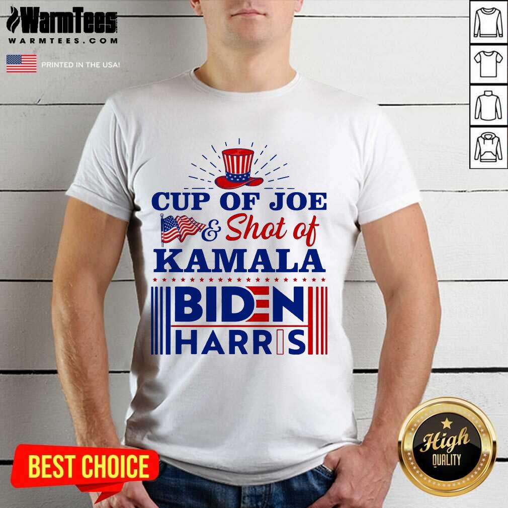 Original American Flag Cup Of Joe And Shot Of Kamala Biden Harris Shirt
