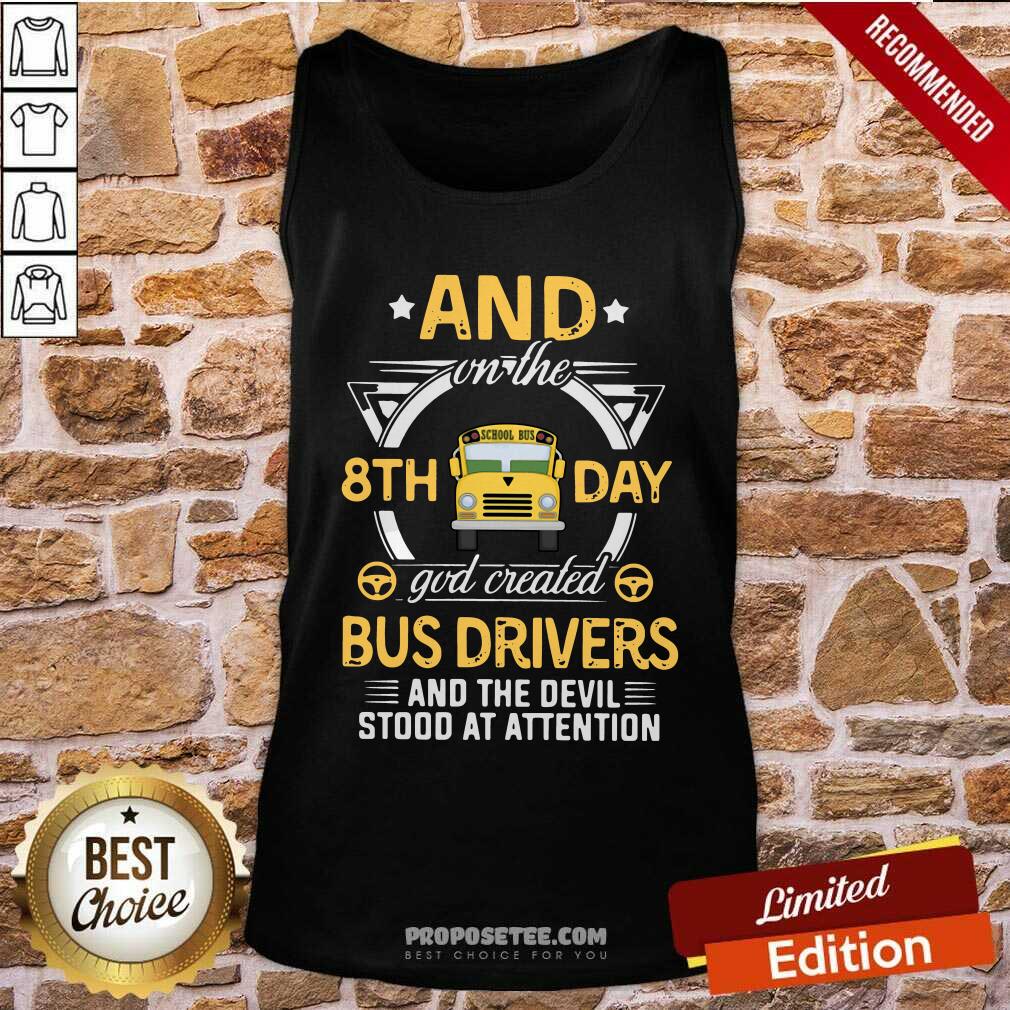 original-and-on-the-8th-day-god-created-bus-drivers-and-the-devil-stank-top.jpg