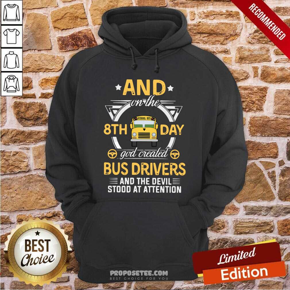 original-and-on-the-8th-day-god-created-bus-drivers-and-the-devil-stohoodie.jpg