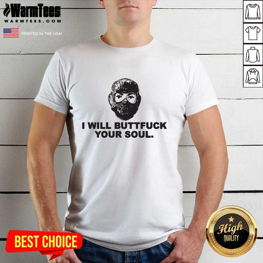 Original Angry Ranger I Will Buttfuck Your Soul Shirt