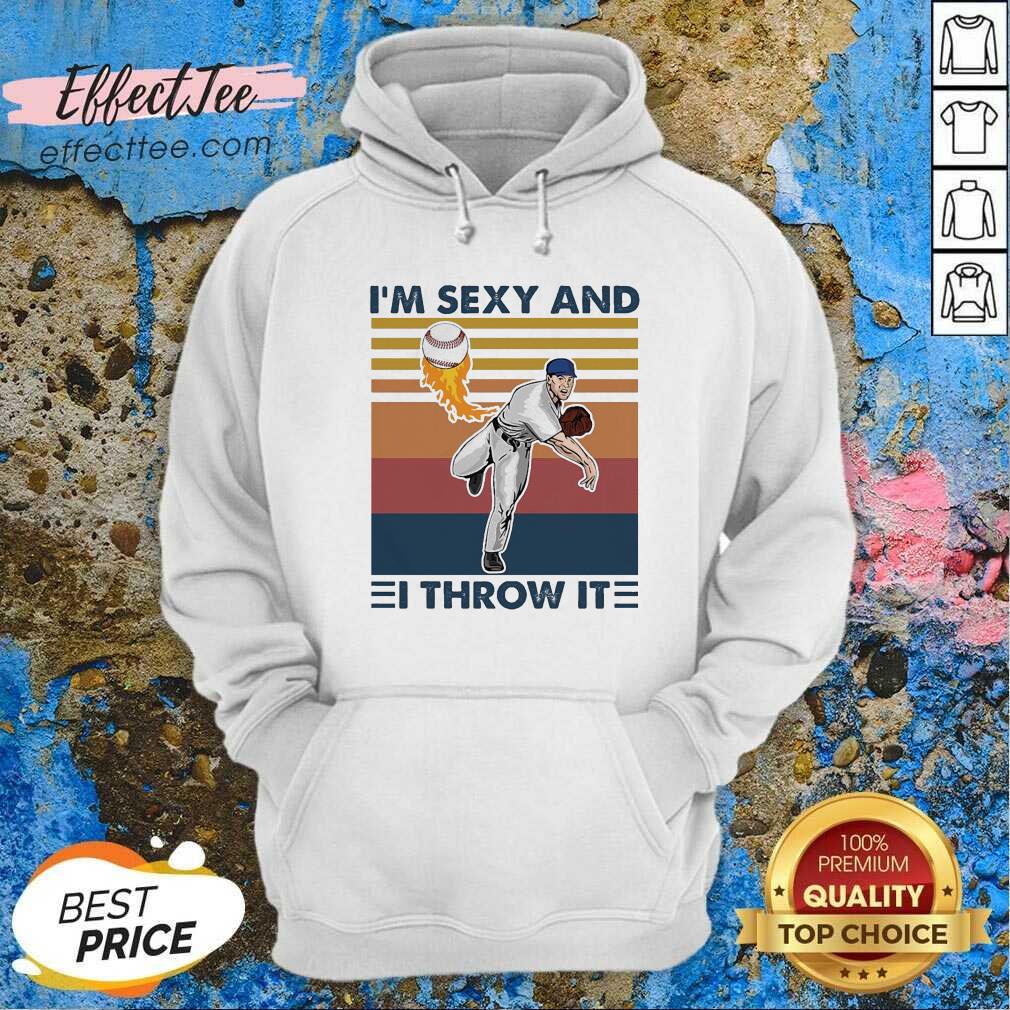 Original Baseball I’m Sexy And I Throw It Vintage Shirt