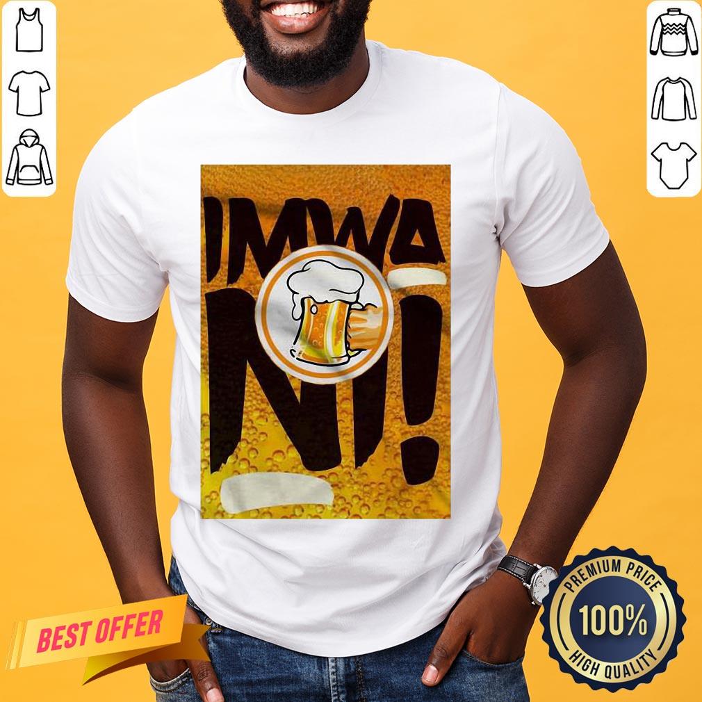 Original Beer Imwa Ni Shirt