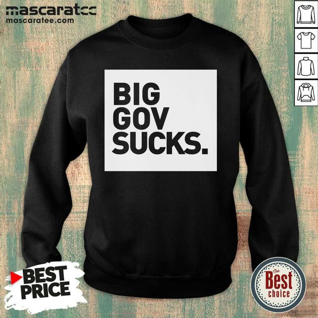Original Big Gov Sucks Shirt