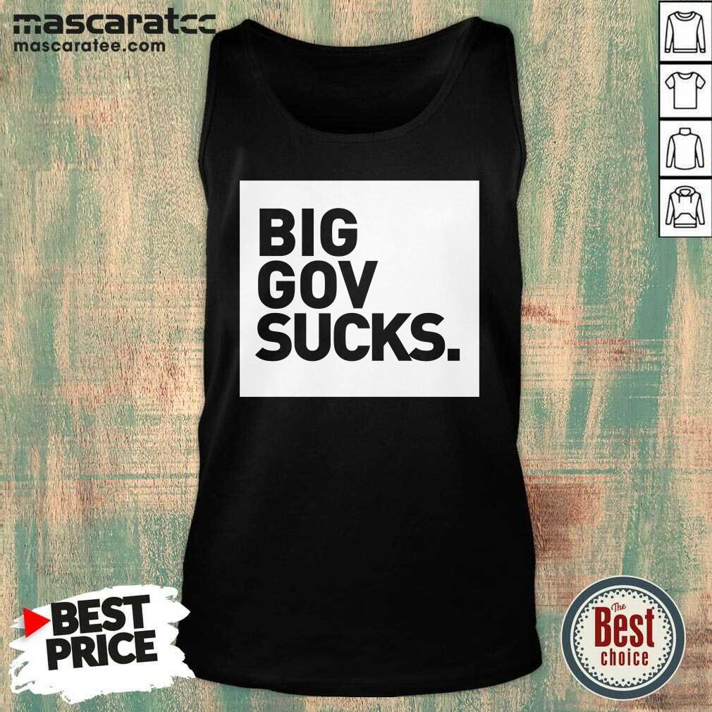 Original Big Gov Sucks Shirt
