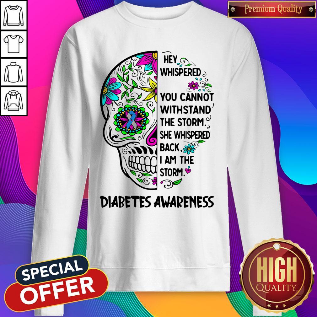 original-diabetes-awareness-skull-they-whispered-to-her-you-cannot-withstand-sweatshirt.jpg