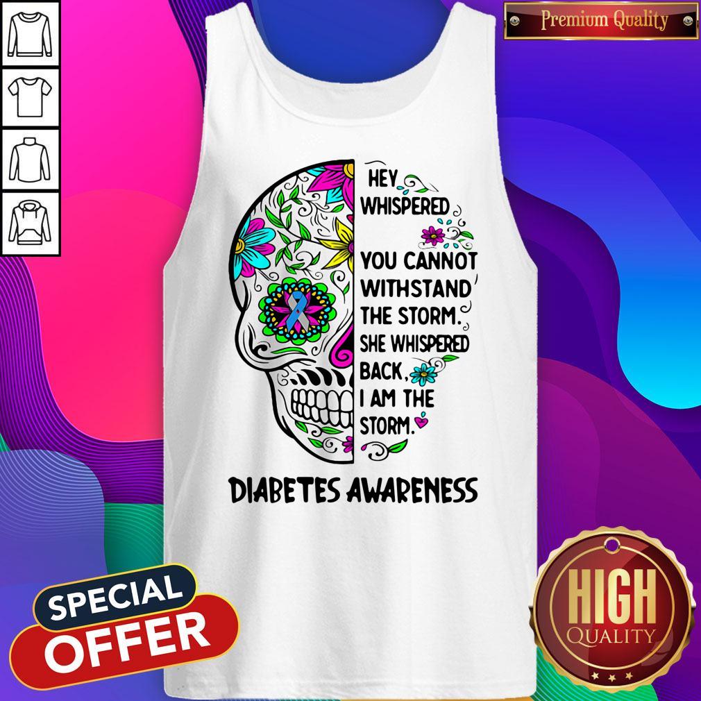original-diabetes-awareness-skull-they-whispered-to-her-you-cannot-withstand-tank-top.jpg