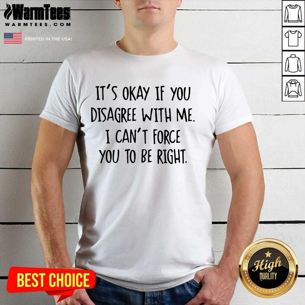 Original Disagree Be Right Great 56 Shirt