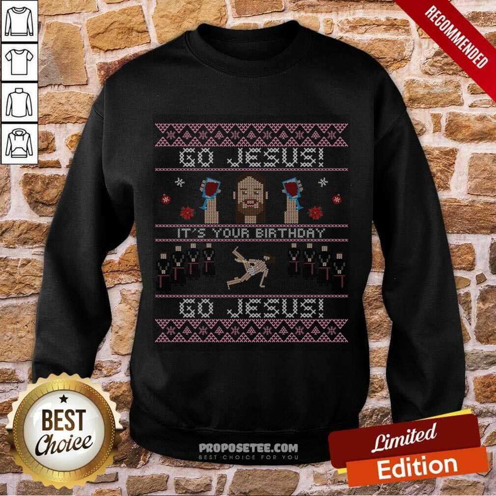 Original Go Jesus Its Your Birthday Ugly Christmas Shirt