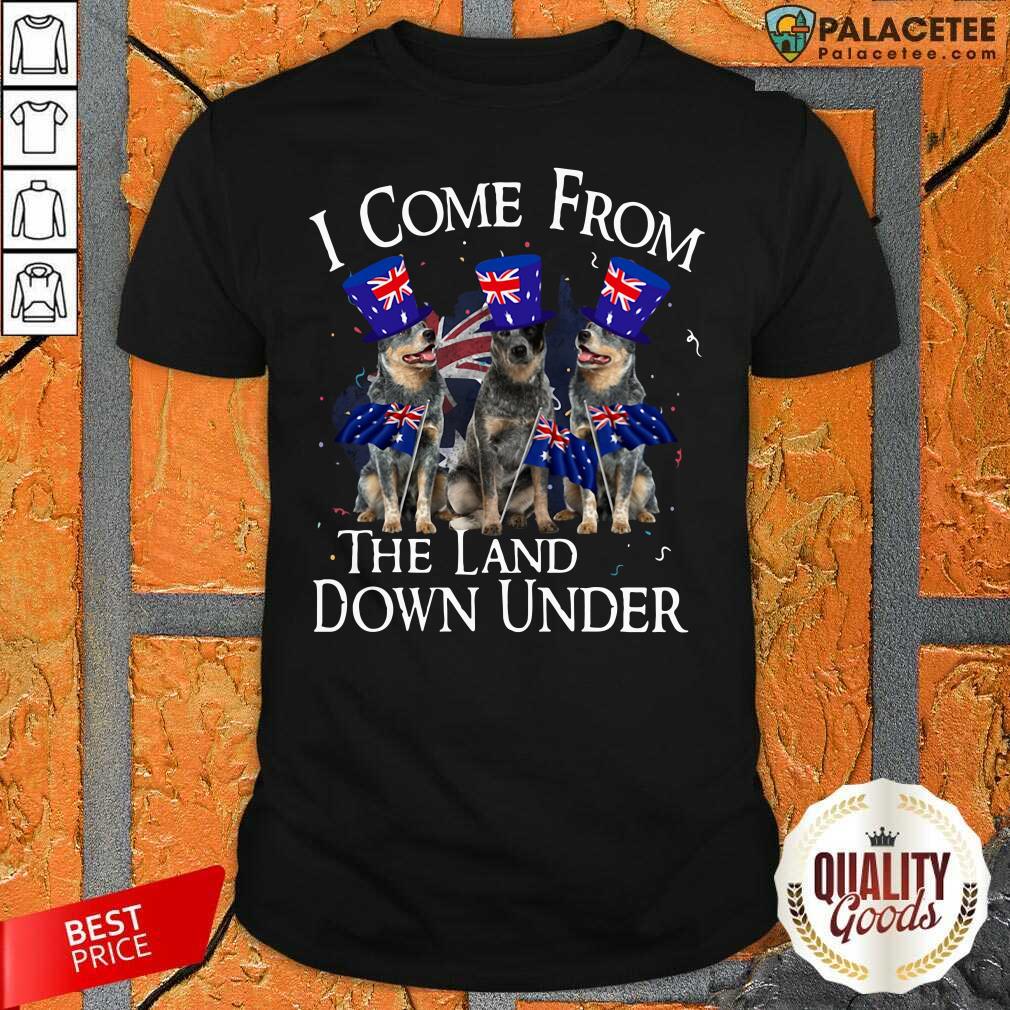 Original Heeler I Come From The Land Down Under Shirt