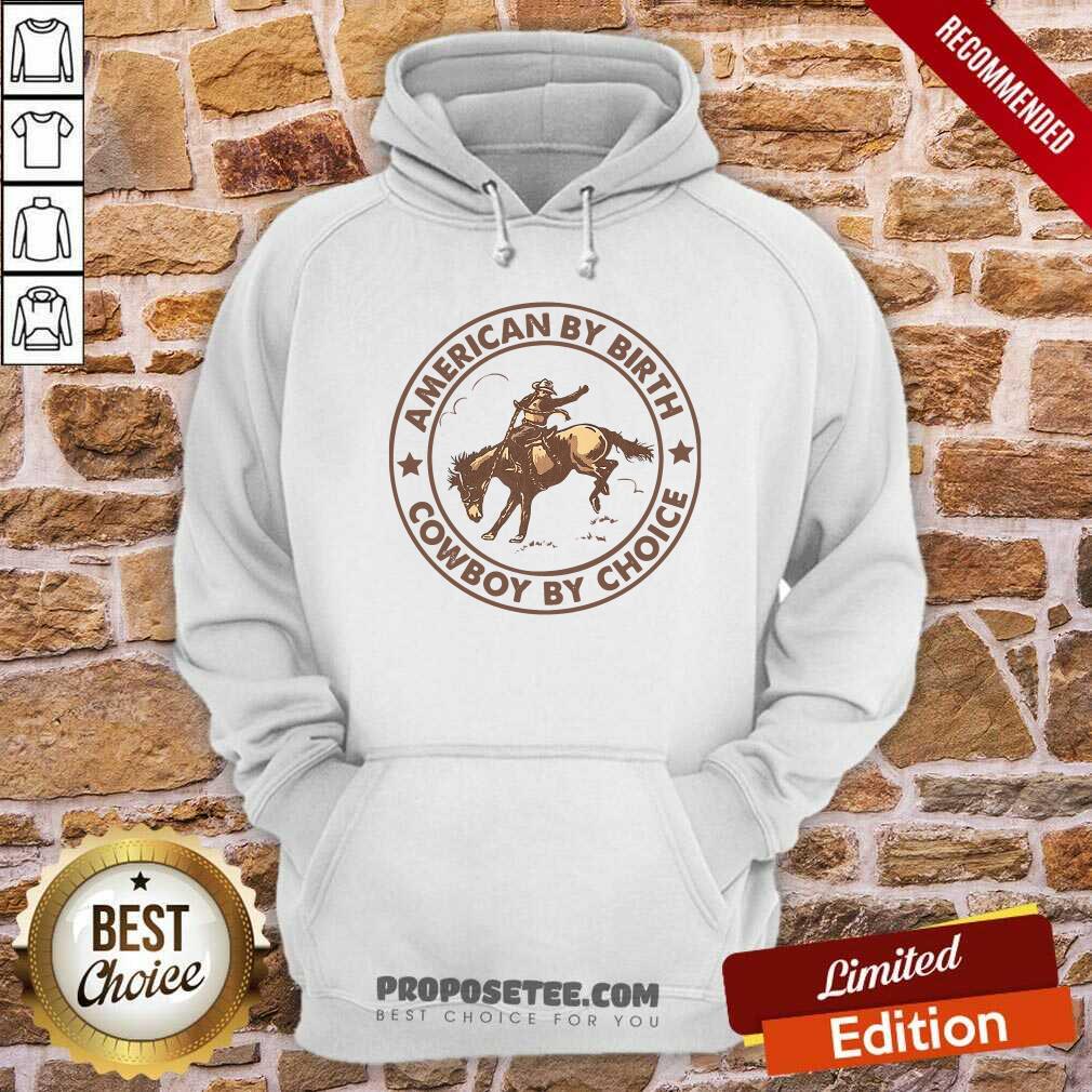 Original Horse American By Birth Cowboy By Choice Shirt