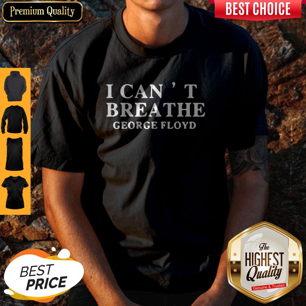 Original I Can’t Breathe George Floyd Shirt