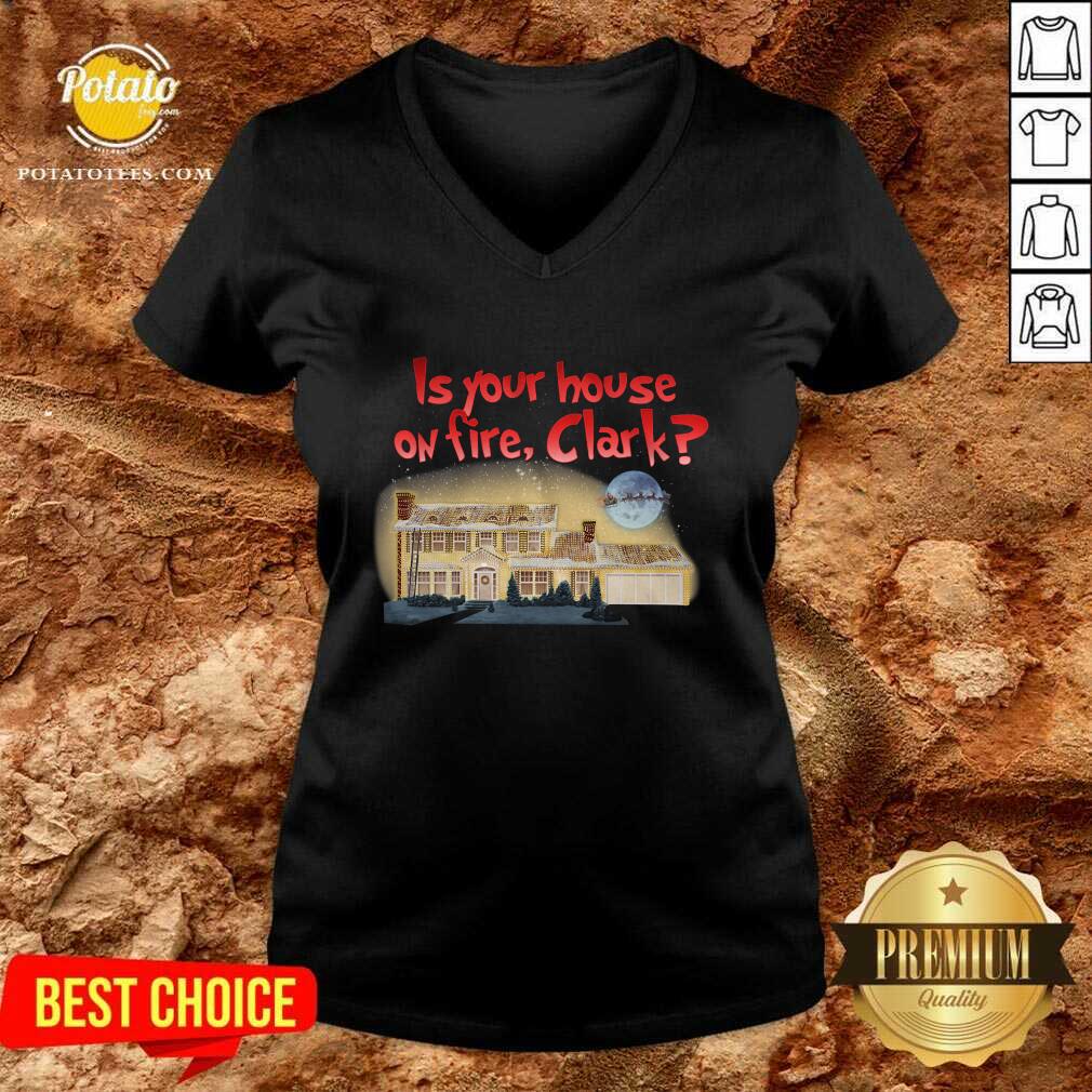 Original Is Your House On Fire Clark Christmas Vacation Shirt