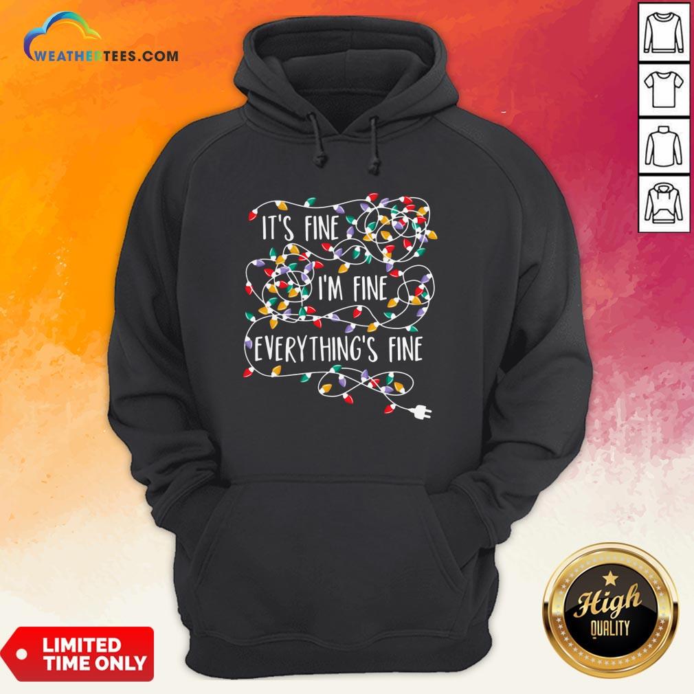 Original Its Fine Im Fine Every Things Fine Shirt