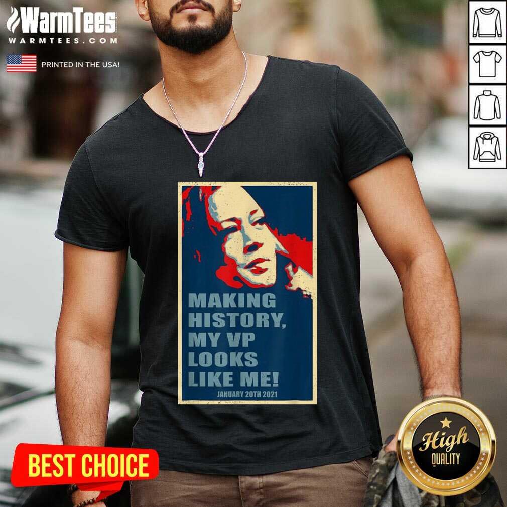 original-kamala-harris-making-history-my-vp-looks-like-me-january-20th-2021-v-neck.jpg