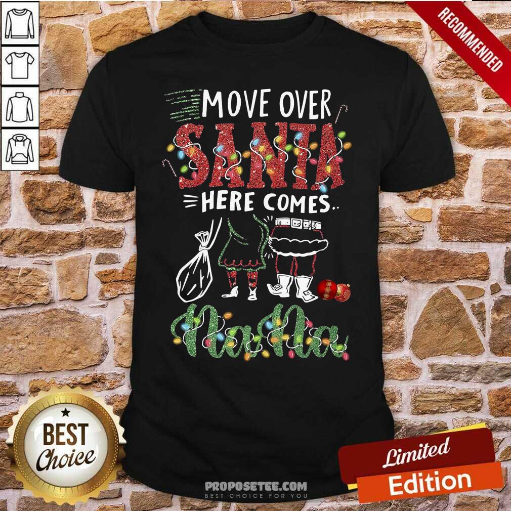 Original Nana Move Over Santa Gift For You For Family Christmas Shirt