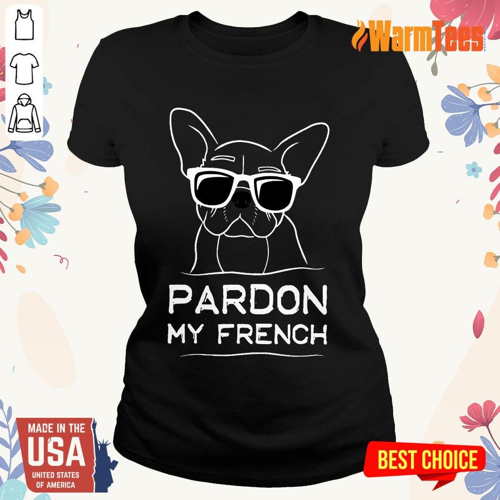 Original Pardon My French Bulldog Shirt