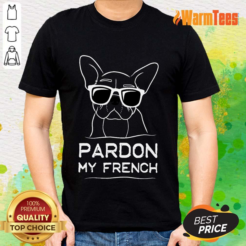 Original Pardon My French Bulldog Shirt