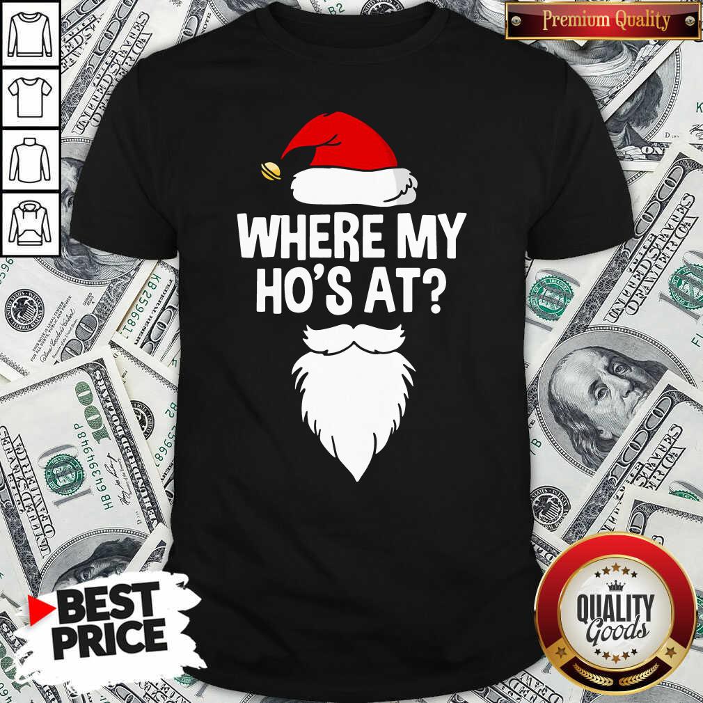 Original Santa Where My Ho’s At Christmas Shirt