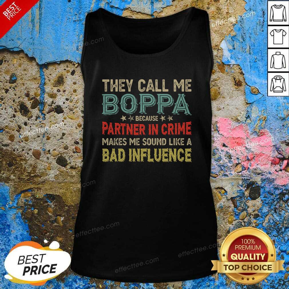 original-they-call-me-boppa-because-partner-in-crime-makes-me-sound-like-a-bad-influence-fathers-day-vintage-tank-top.jpg
