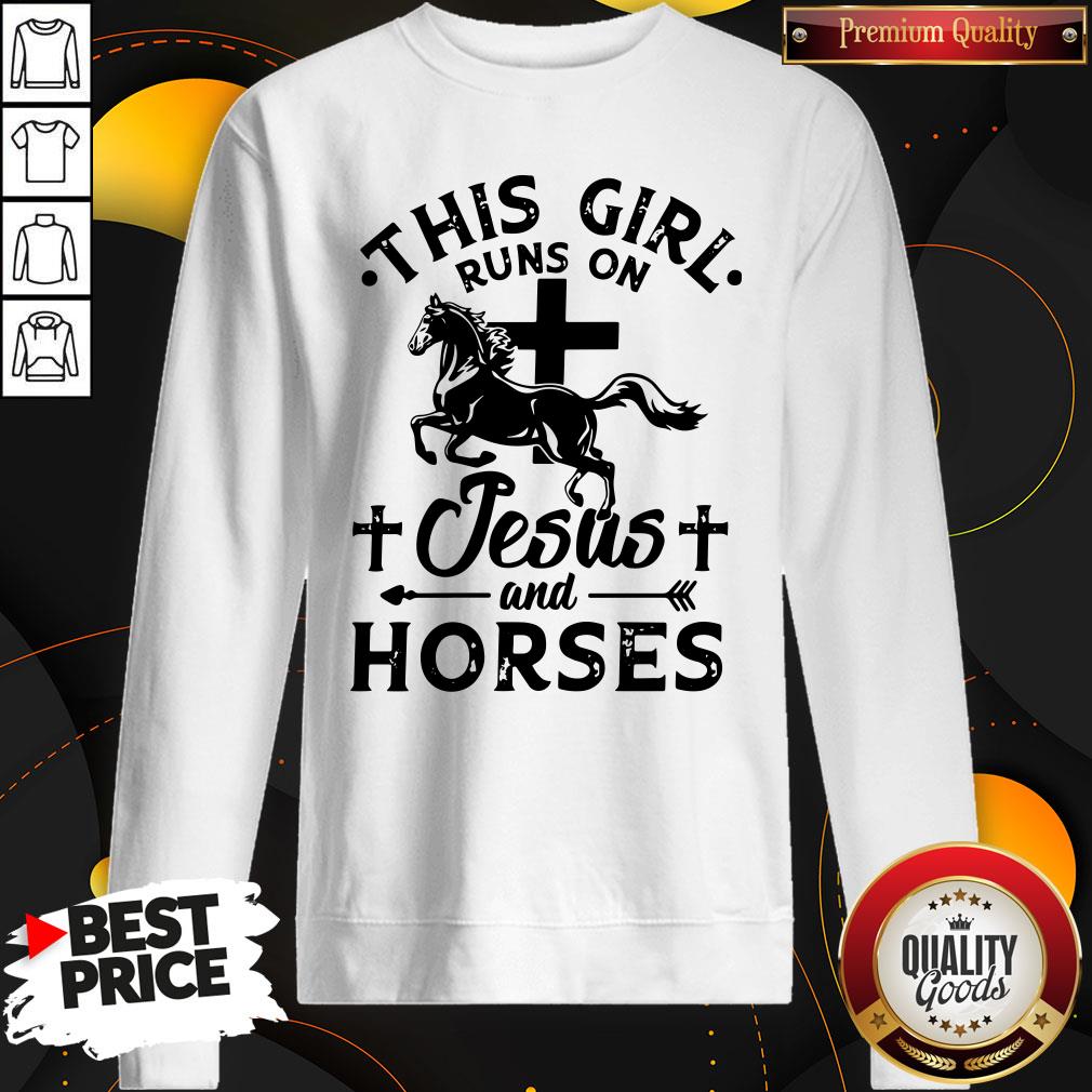 Original This Girl Runs On Jesus And Horses Shirt