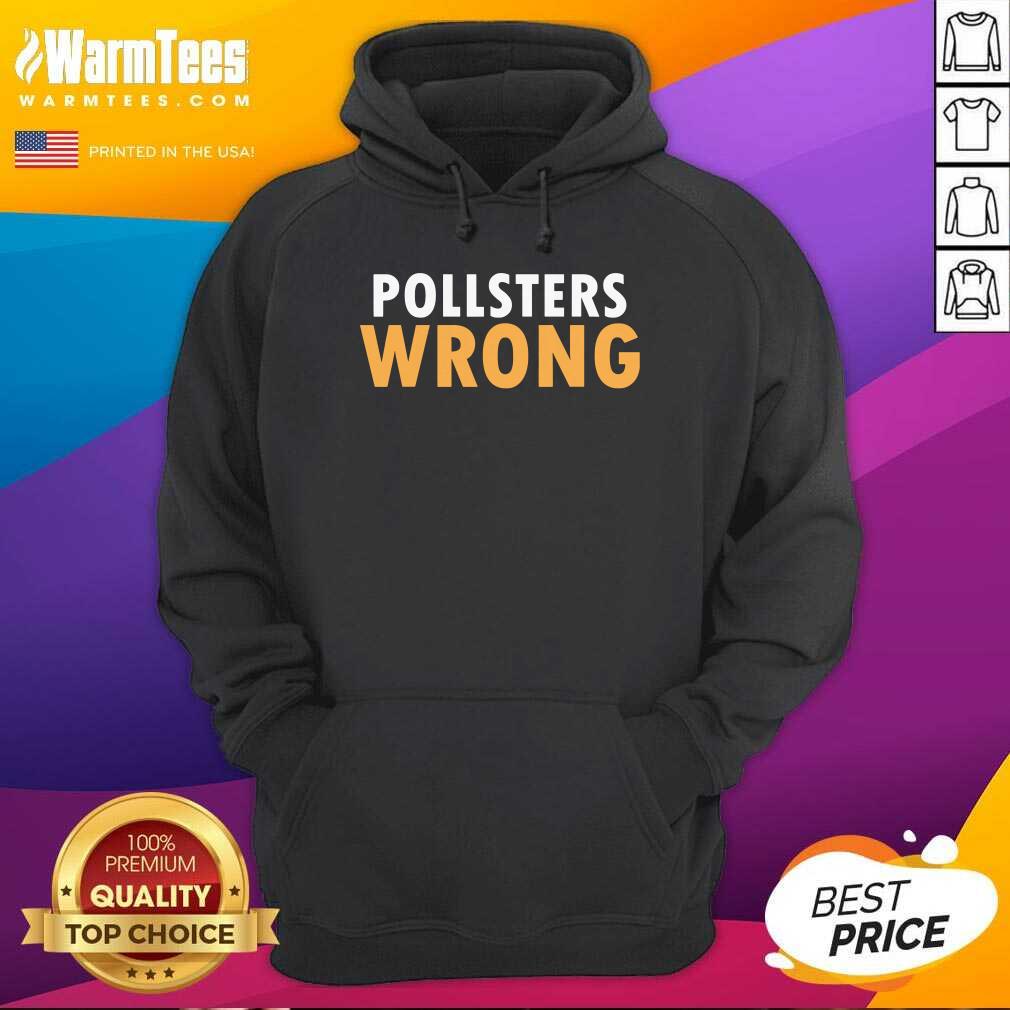 Original Trump 2020 Pollsters Wrong Fraud 2020 Shirt