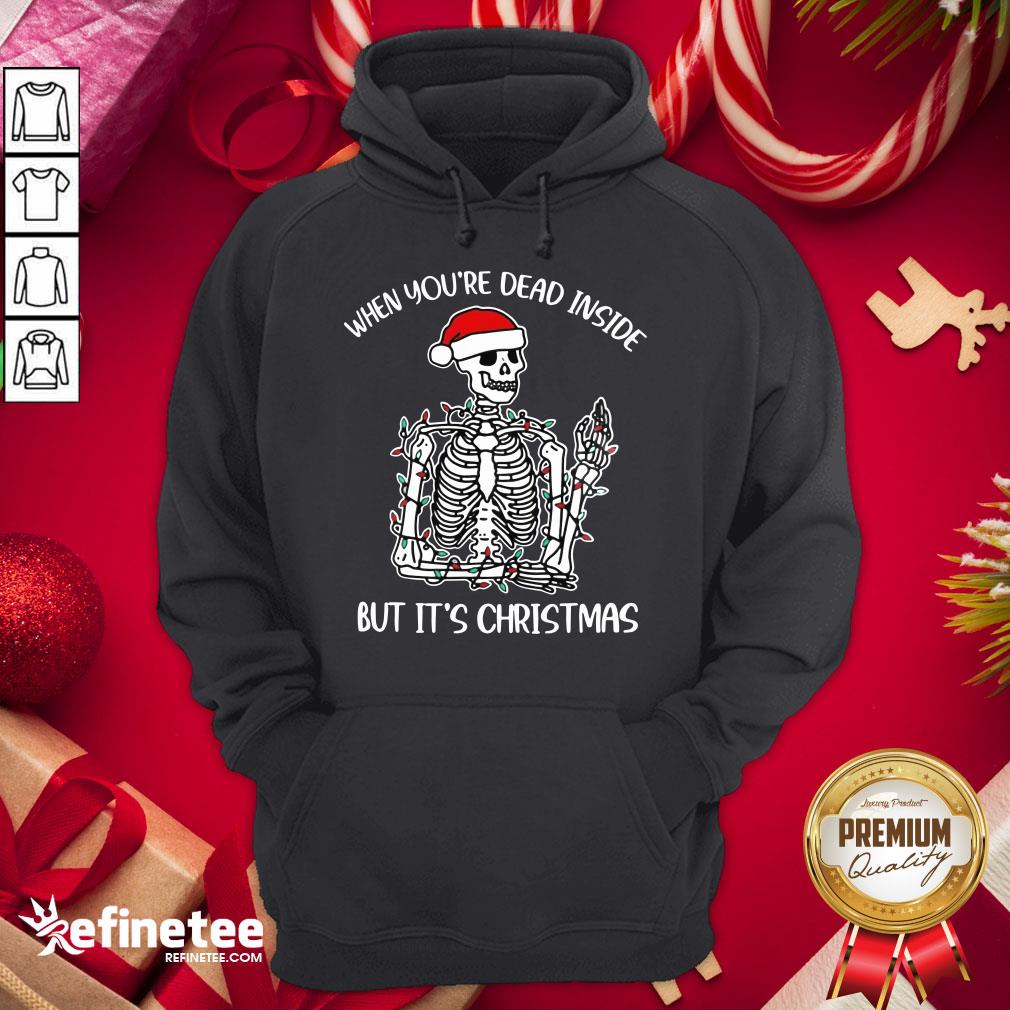 original-when-youre-dead-inside-but-its-chirstmas-hoodie.jpg