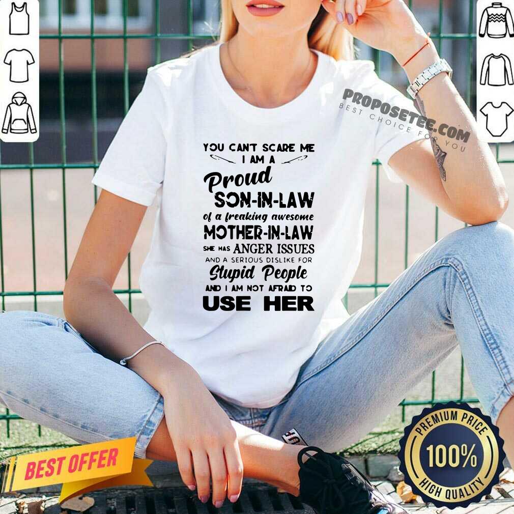 original-you-cant-scare-me-im-a-proud-son-in-law-of-a-freaking-awesome-mother-in-law-v-neck.jpg