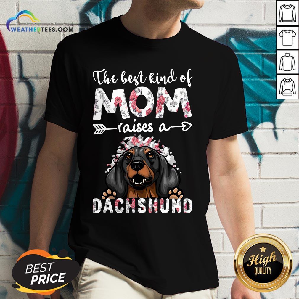 OtherThe Best Kind Of Mom Raises A Dachshund Dog Shirt