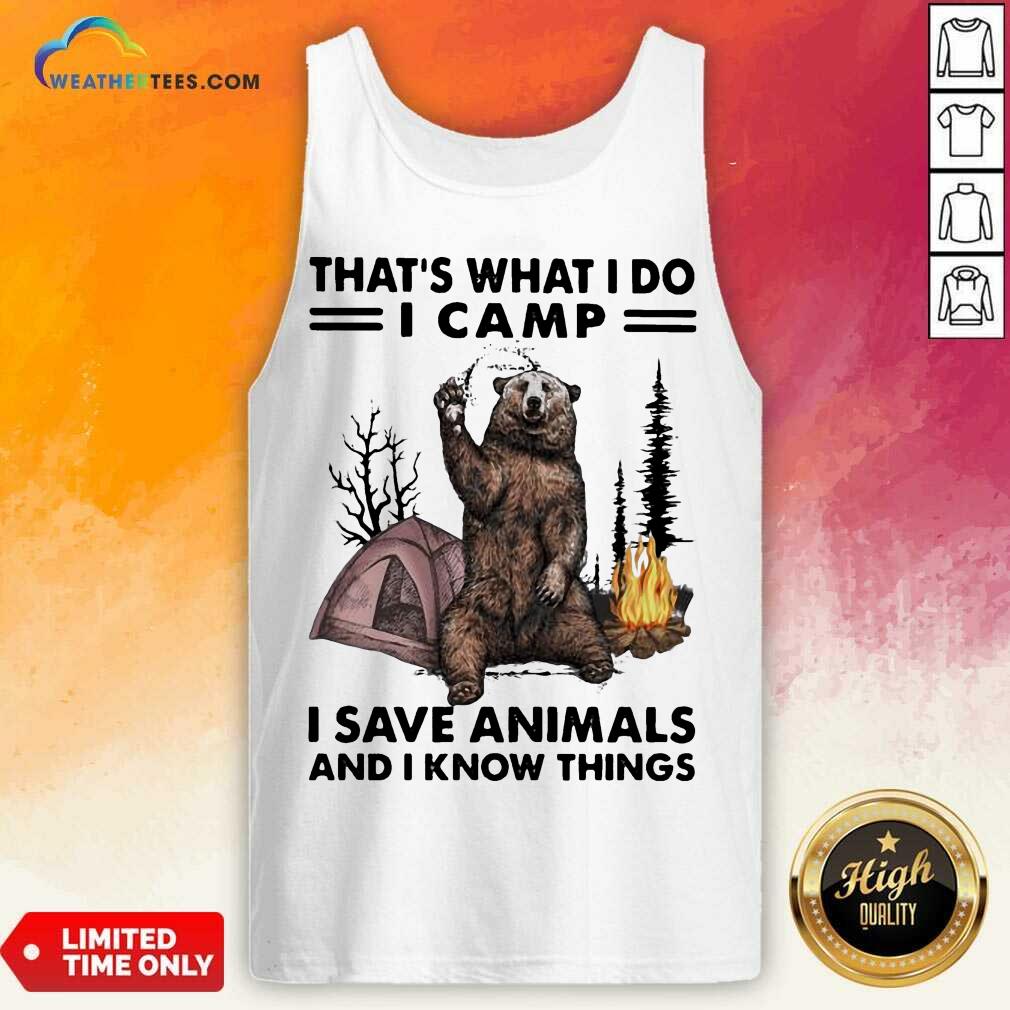 Overjoyed I Do Camp I Save Animals And Bear 1 Shirt