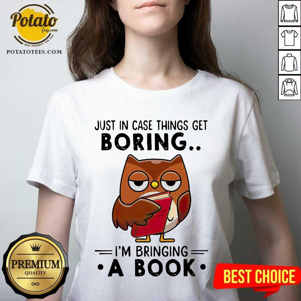 Owl Just In Case Things Get Boring I’m Bringing A Book Shirt