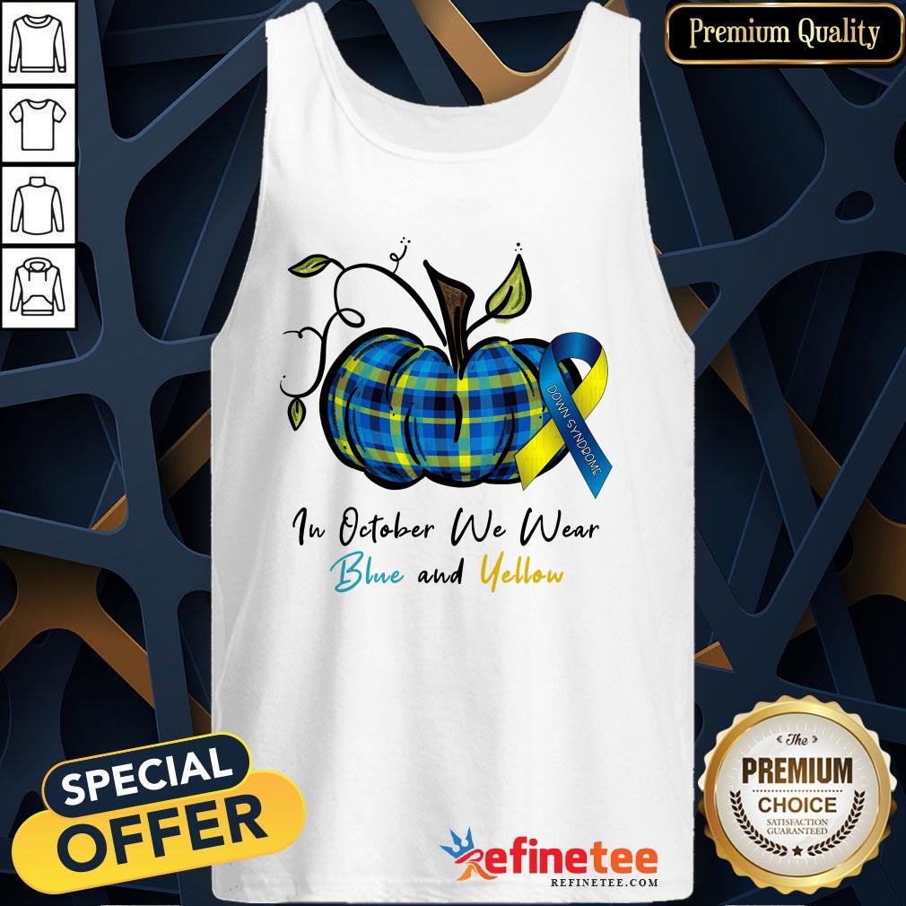Own Syndrome In October We Wear Blue And Yellow Shirt