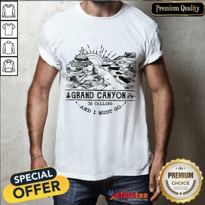Happy Camping2801 Grand Canyon Park Is Calling And I Must Go Shirt