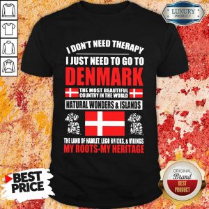 Vip I Just Need To Go To Denmark Shirt