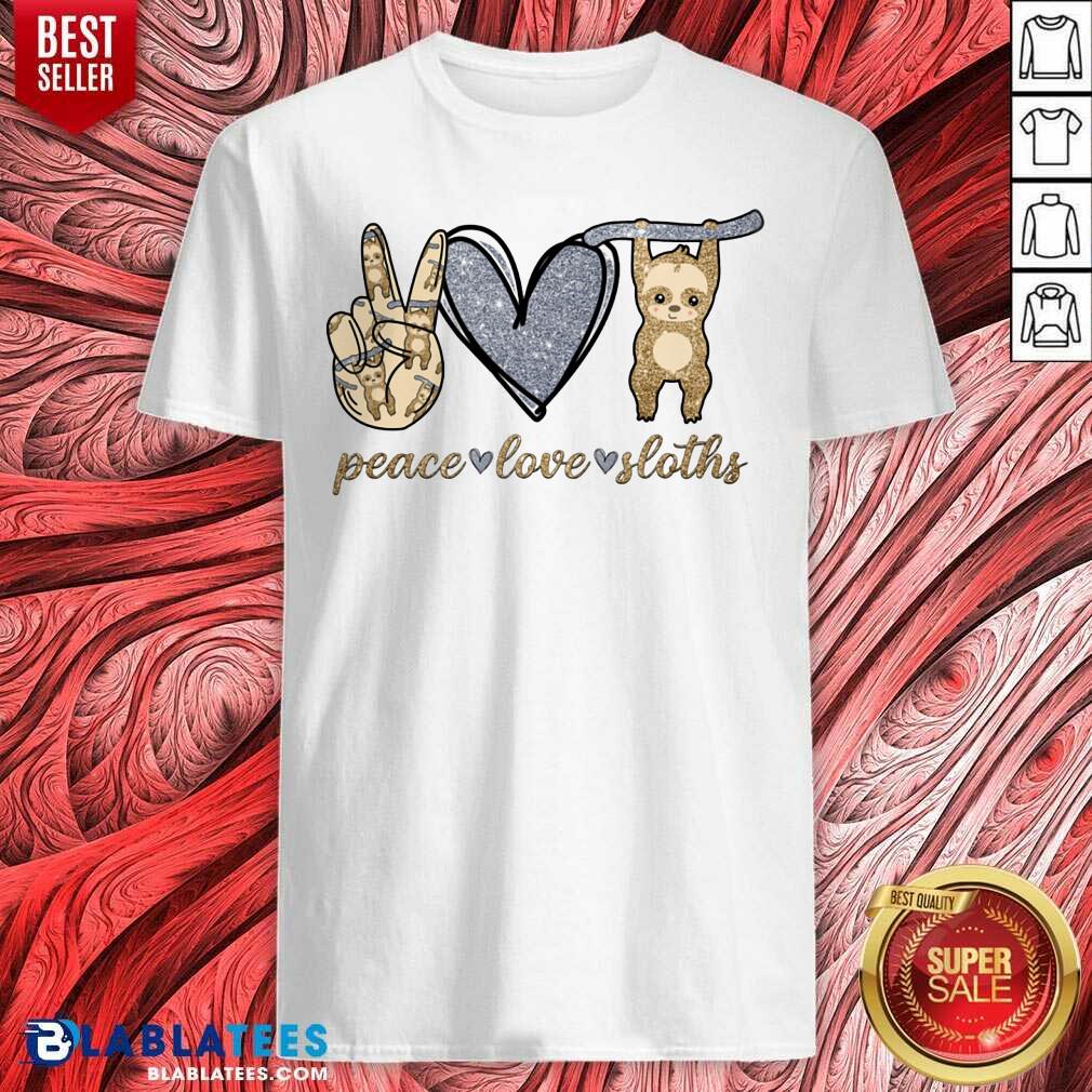 Peace Love Sloths Shirt