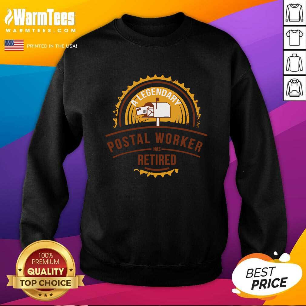 Perfect A Legendary Postal Worker Has Retirement Shirt