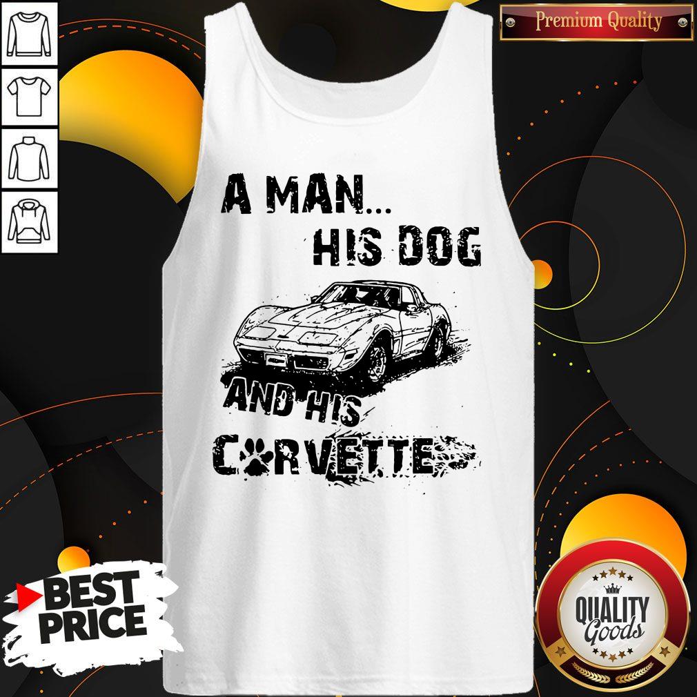 Perfect A Man His God And His Corvette Shirt