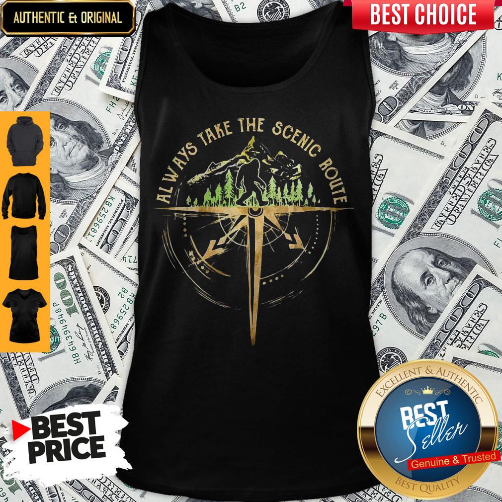 Perfect Always Take The Scenic Route Shirt
