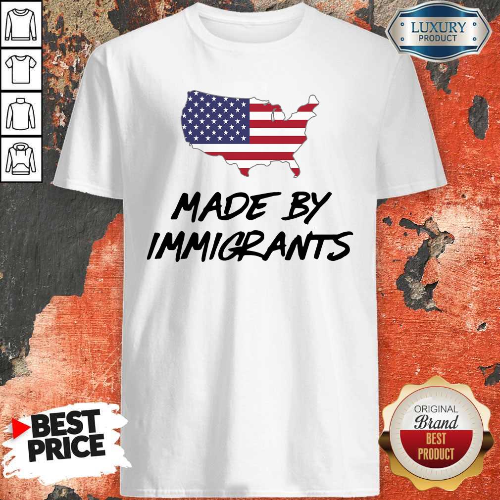 Perfect Awesome Made By Immigrants American Map Flag Shirt