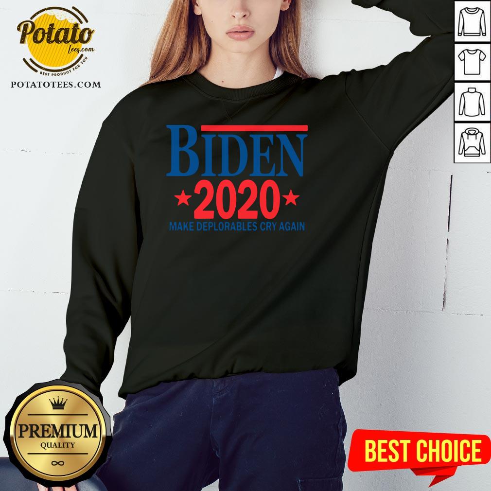 Perfect Biden 2020 Make Deplorables Cry Again Shirt
