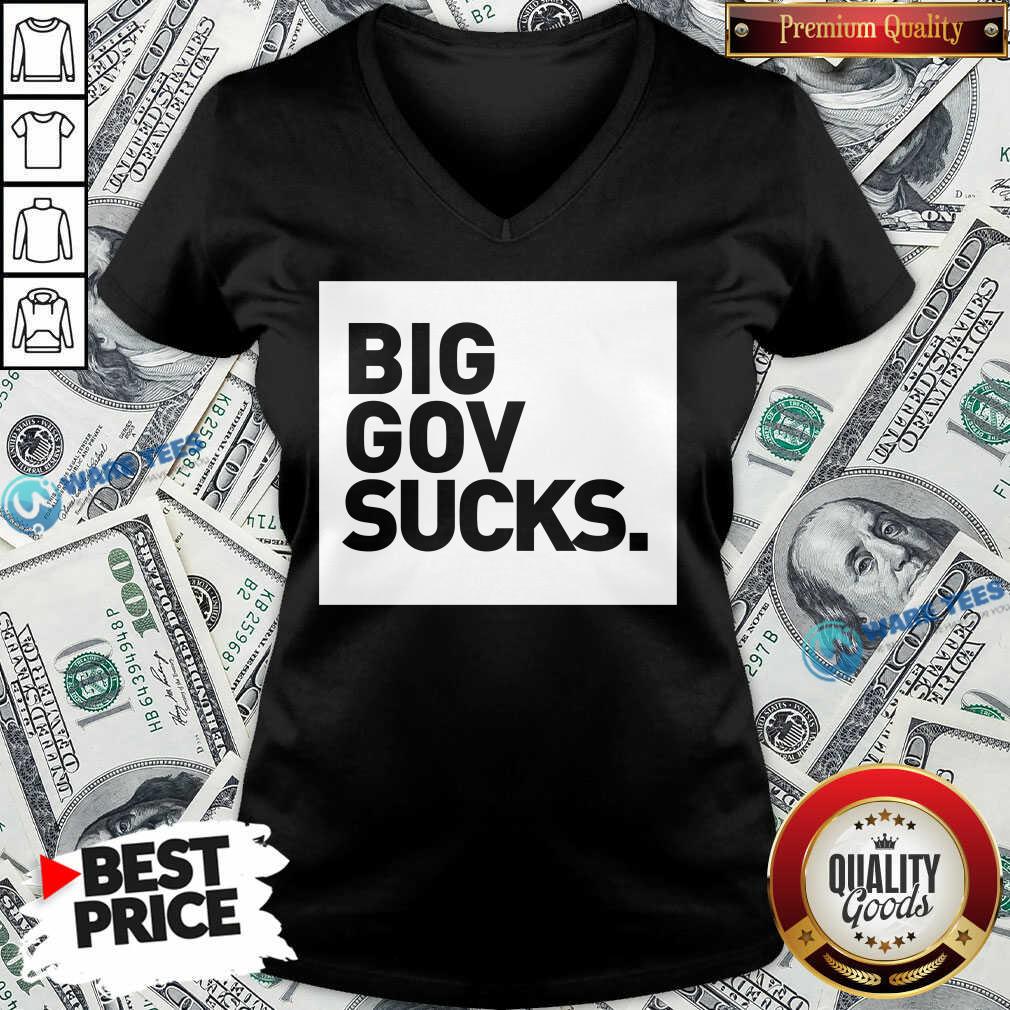 Perfect Big Gov Sucks Shirt