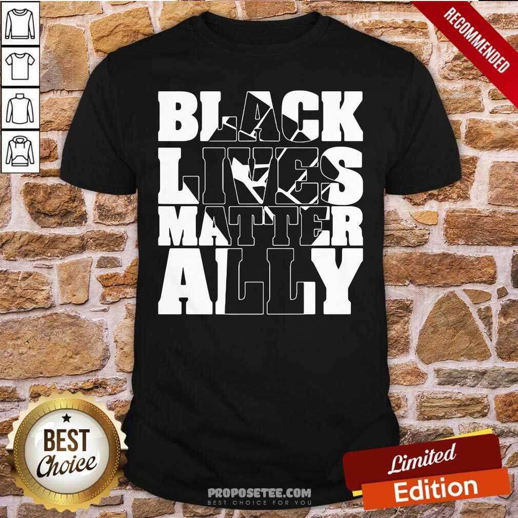 Perfect Black Lives Matter Ally White Shirt
