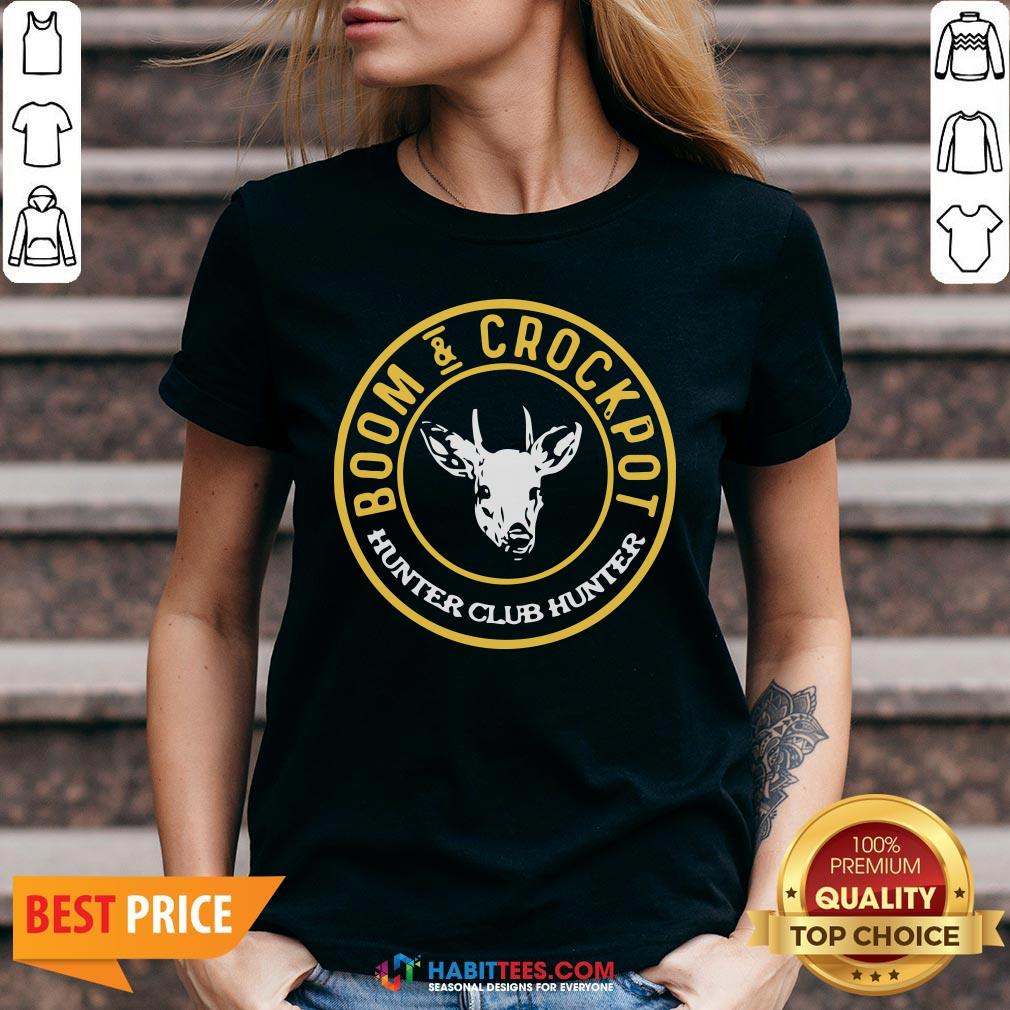 Perfect Boom And Crockpot Hunter Club Hunter Shirt