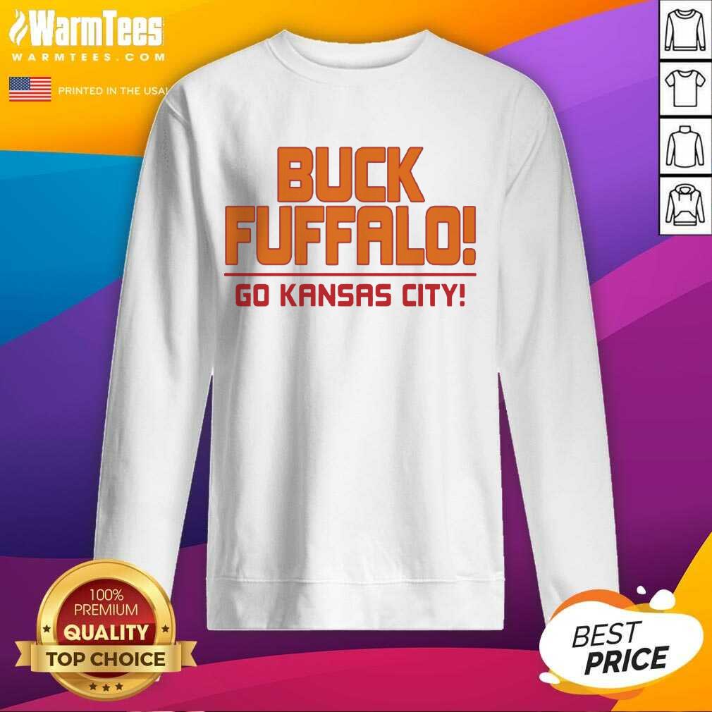 Perfect Buck Fuffalo Go Kansas City Shirt