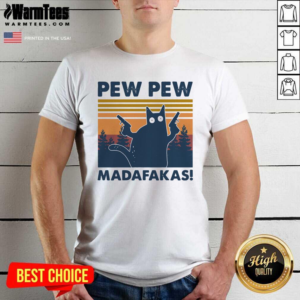 Perfect Cat Pew Pew Madafakas Vintage Shirt