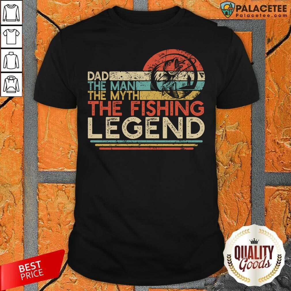 Perfect Dad The Man The Myth The Fishing Legen Vintage Shirt