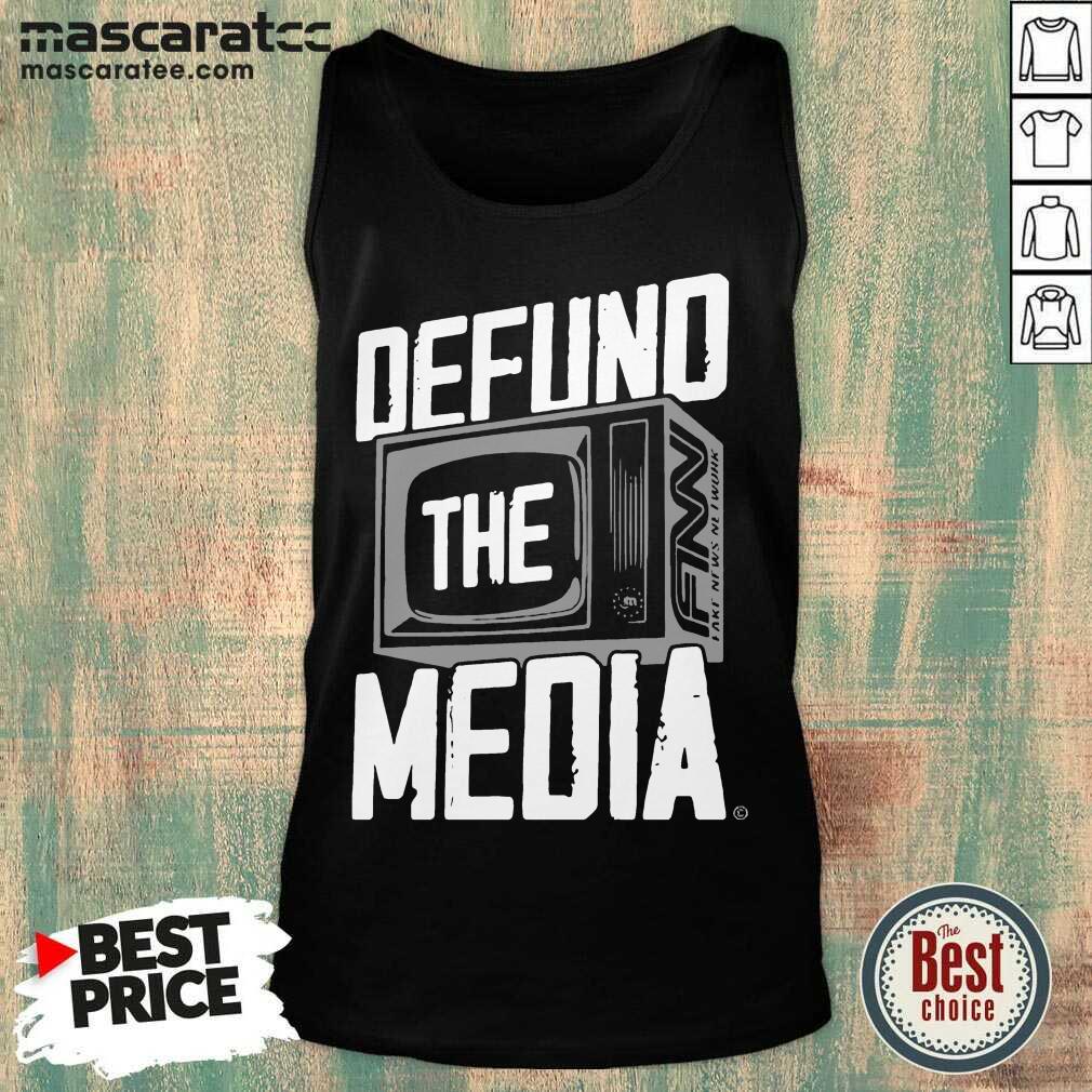 Perfect Defund The Media Shirt